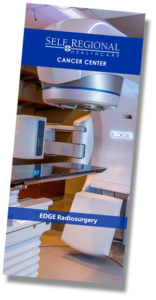 Download Edge Radiosurgery Brochure for Self Regional Healthcare Cancer Center