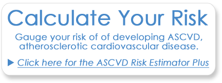 Click here to go to the College of Cardiology's online ASCVD Risk Estimator