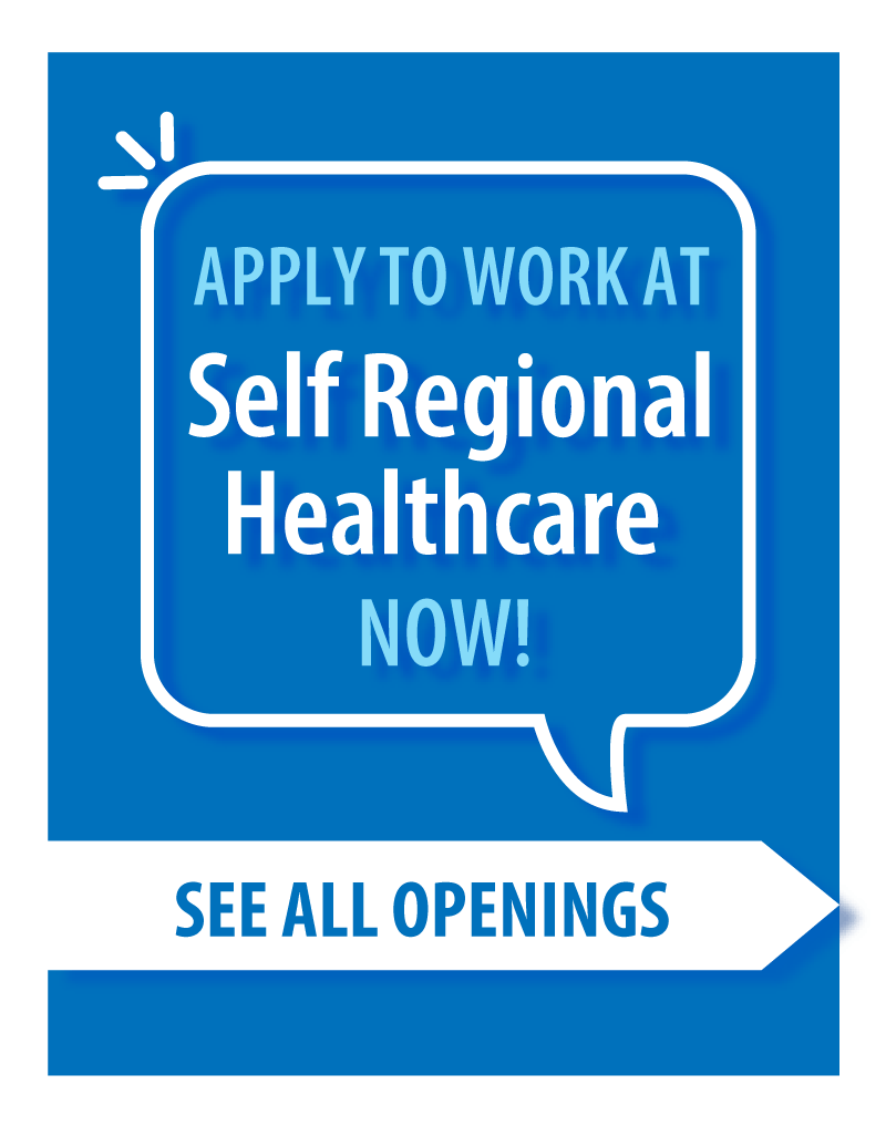 Graphic says Apply to Work at Self Regional Healthcare Now! Button reads See all openings