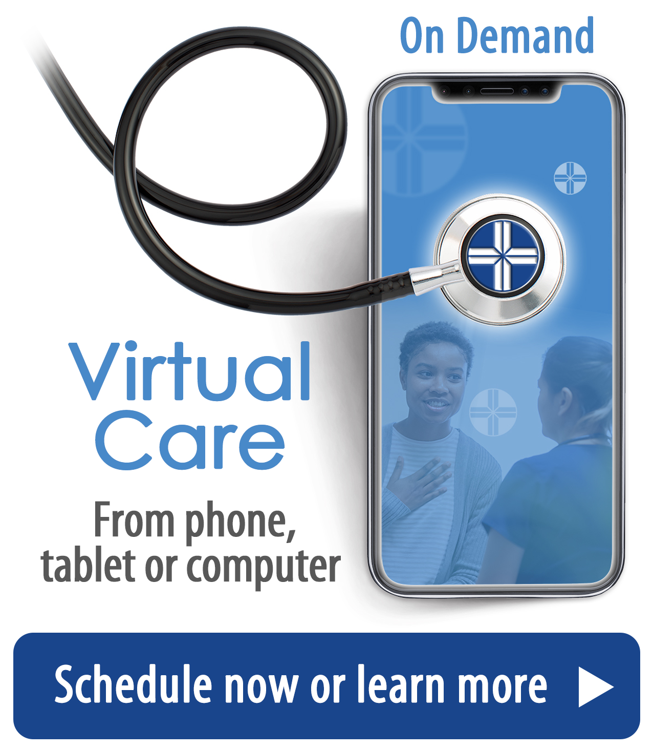 Click to learn more about scheduling a convenient On Demand Virtual Healthcare visit