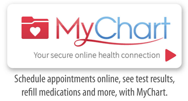 Button with MyChart logo, says Your Secure Online Health Connection, Schedule appointments online, see test results, refill medications and more with MyChart